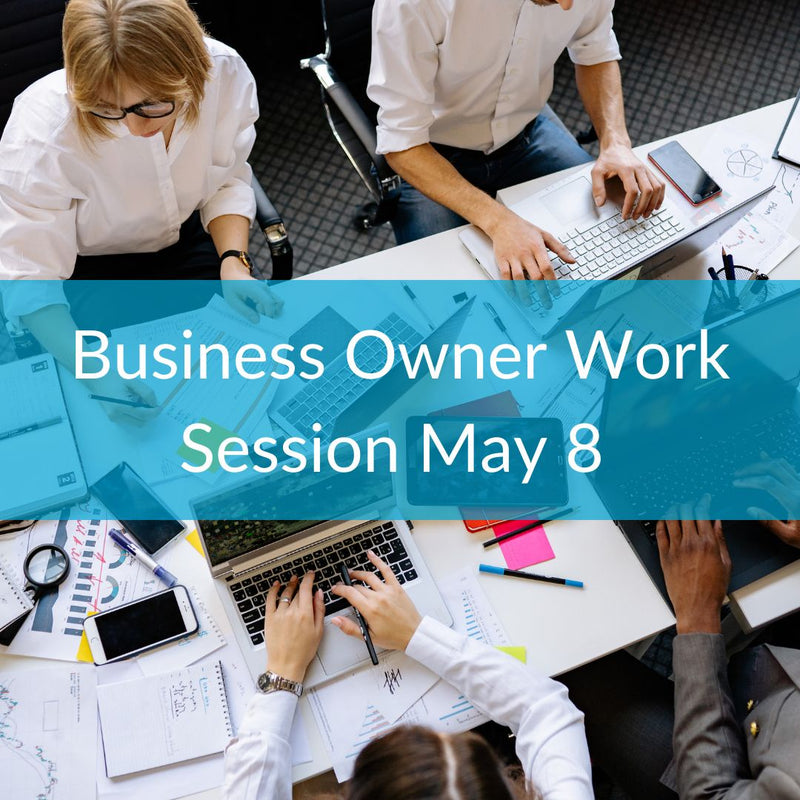 Business Owner Work Session May 8