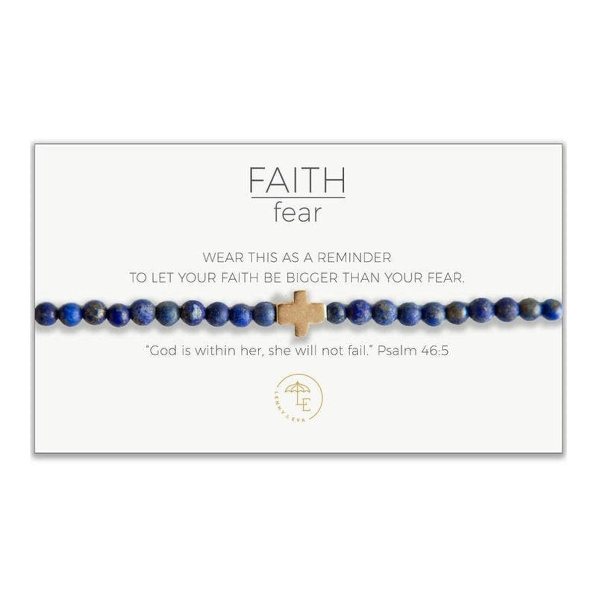 Blue lapiz lazuli beaded stretch bracelet with gold cross. Card states, "Wear this as a reminder to let your faith be bigger than your fear." and "God is within her, she will not fail." Psalm 46:5