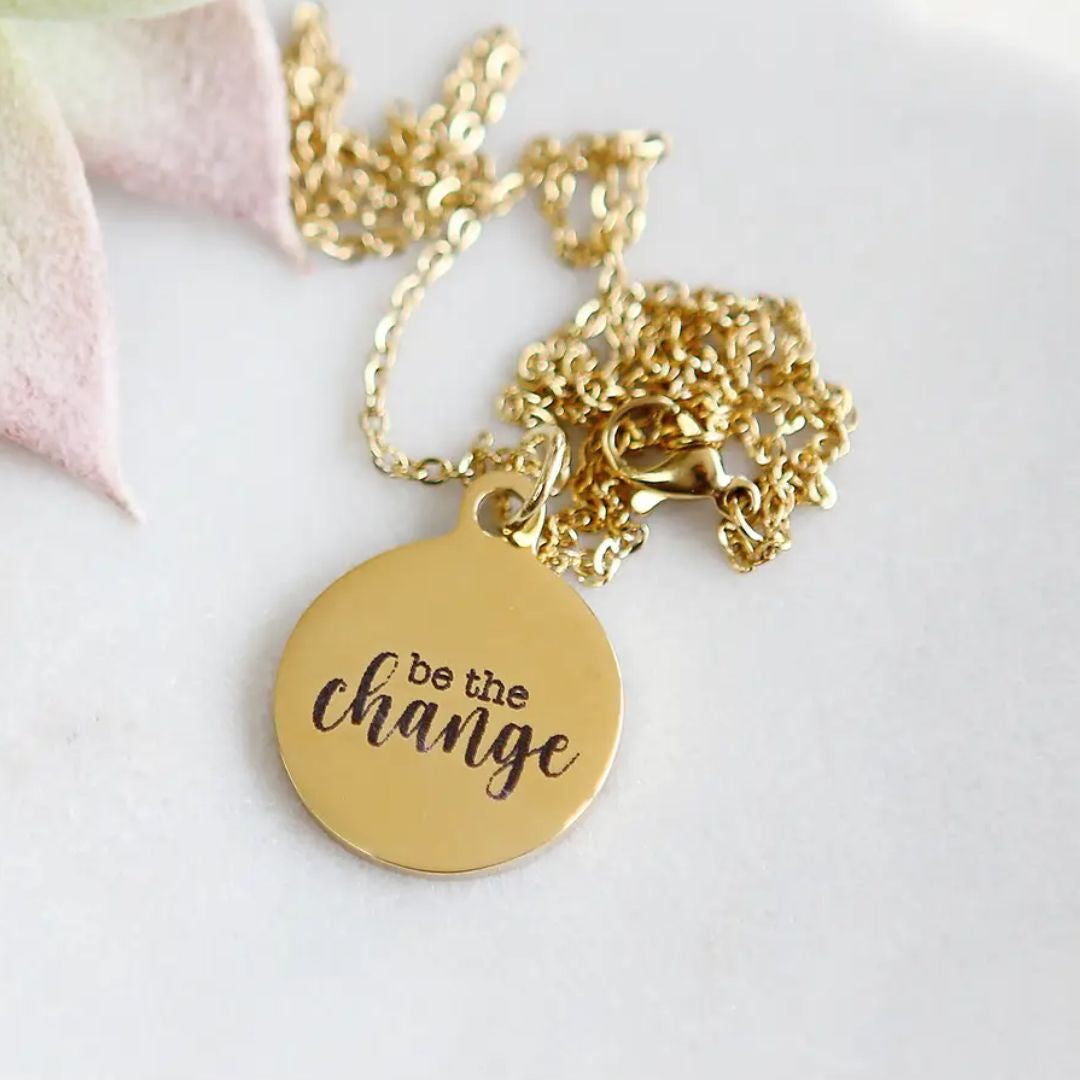 Be the Change - Engraved Gold Necklace