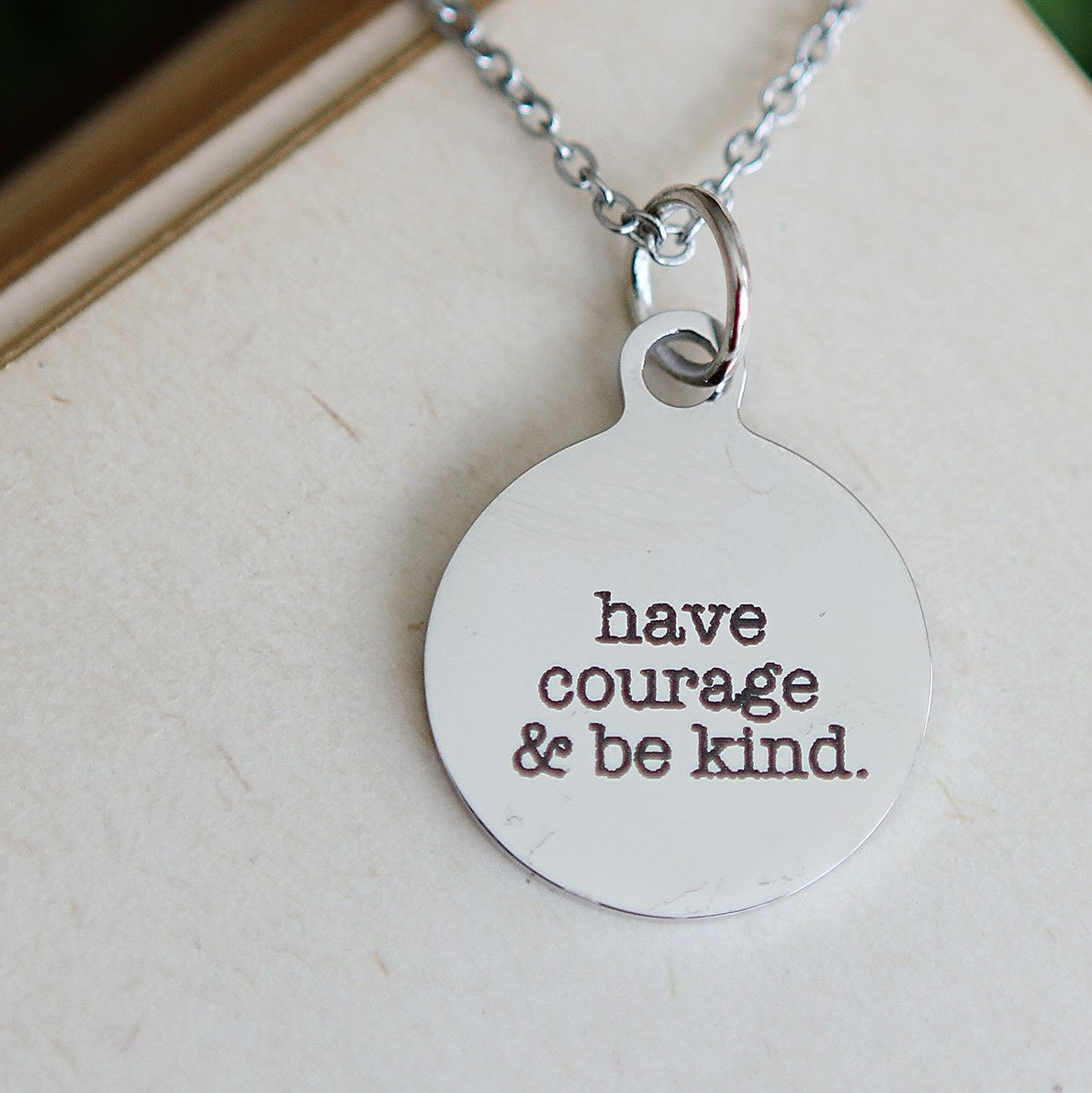 Have Courage and be Kind - Engraved Gold Necklace